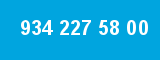 934 227 58 00